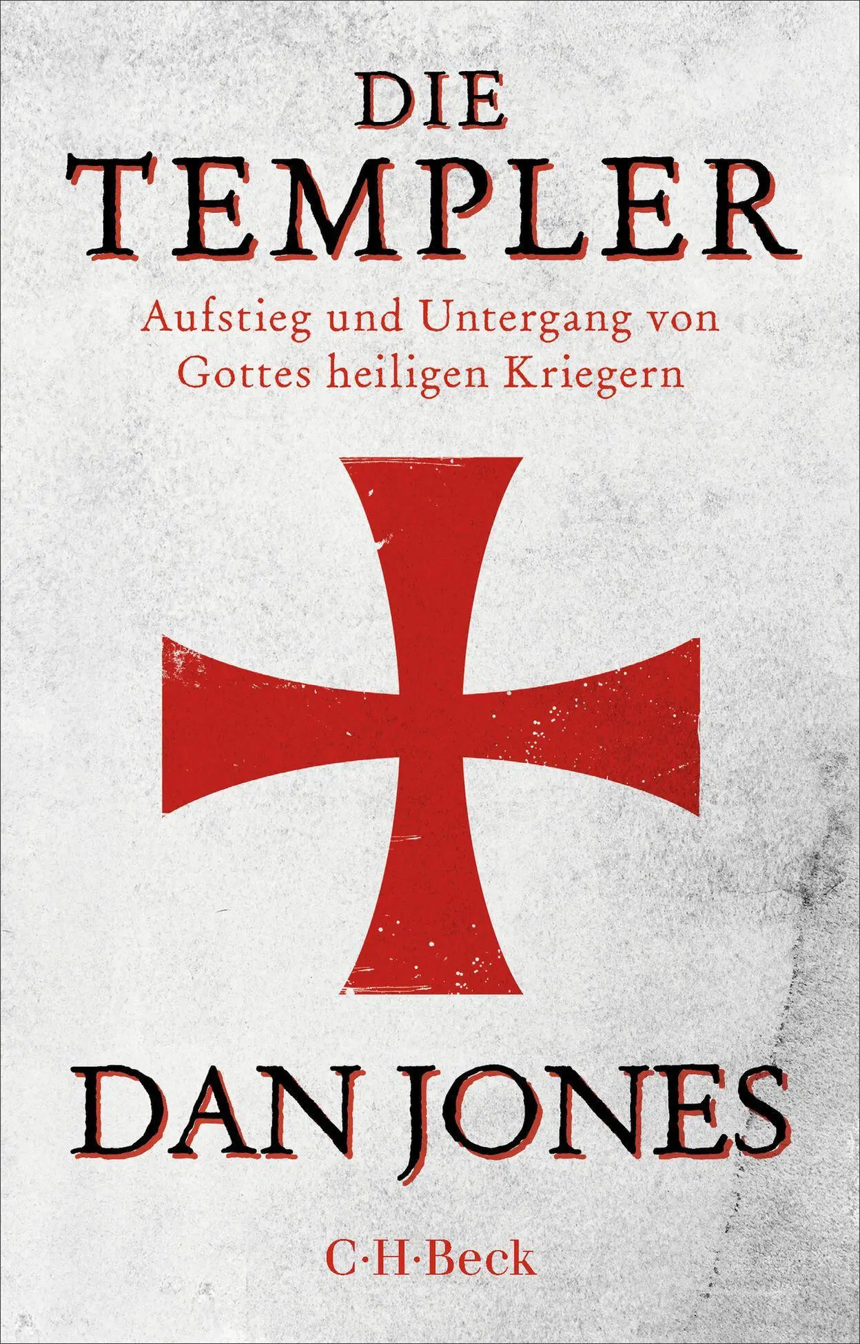 Cover: 9783406841743 | Die Templer | Aufstieg und Untergang von Gottes heiligen Kriegern